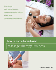 How to Start a Home-based Massage Therapy Business by Shirley Philbrick, 9780762772049