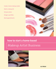 How to Start a Home-based Makeup Artist Business by Deanna Nickel, 9780762778638