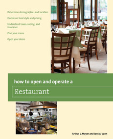 How to Open and Operate a Restaurant by Arthur Meyer, Mick Van Vann, 9780762781898