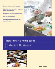 How to Start a Home-based Catering Business by Denise Vivaldo, 9780762796410