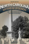 North Carolina Myths and Legends (The True Stories behind History's Mysteries) by Sara Pitzer, 9781493015764