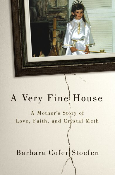 A Very Fine House (A Mother’s Story of Love, Faith, and Crystal Meth) - 9780310341239 by  Zondervan, 9780310341239