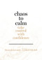 Chaos to Calm (Take Control with Confidence) by Shannah Kennedy, Lyndall Mitchell, 9780670079483