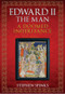 Edward II the Man (A Doomed Inheritance) by Stephen Spinks, 9781445667669