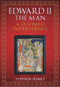 Edward II the Man (A Doomed Inheritance) by Stephen Spinks, 9781445667669
