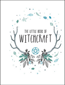 The Little Book of Witchcraft by Andrews McMeel Publishing, 9781449492588