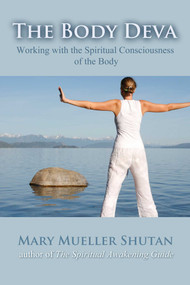The Body Deva (Working with the Spiritual Consciousness of the Body) by Mary Mueller Shutan, 9781844097456