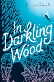In Darkling Wood - 9780399556043 by Emma Carroll, 9780399556043