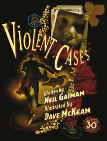 Violent Cases - 30th Anniversary Collector's Edition by Neil Gaiman, Dave McKean, 9781785658648