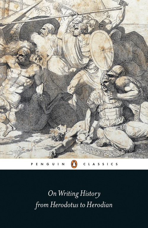 On Writing History from Herodotus to Herodian by John M. Marincola, 9780141393575