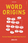 Word Origins by John Ayto, 9780713674989