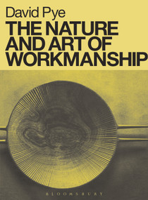 The Nature and Art of Workmanship by David Pye, Ezra Shales, 9780713689310