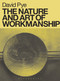 The Nature and Art of Workmanship by David Pye, Ezra Shales, 9780713689310
