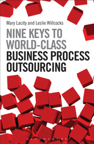 Nine Keys to World-Class Business Process Outsourcing by Mary Lacity, Leslie Willcocks, 9781472918482