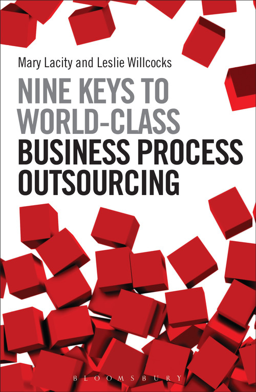 Nine Keys to World-Class Business Process Outsourcing by Mary Lacity, Leslie Willcocks, 9781472918482
