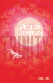 Demon Hunters: Trinity (Book 1) by Olivia Chase, 9780349002279