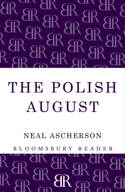 The Polish August by Neal Ascherson, 9781448206391