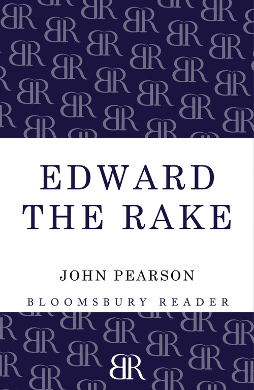 Edward the Rake by John Pearson, 9781448208036