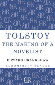 Tolstoy (The Making of a Novelist) by Edward Crankshaw, 9781448205219