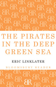 The Pirates in the Deep Green Sea by Eric Linklater, 9781448205820