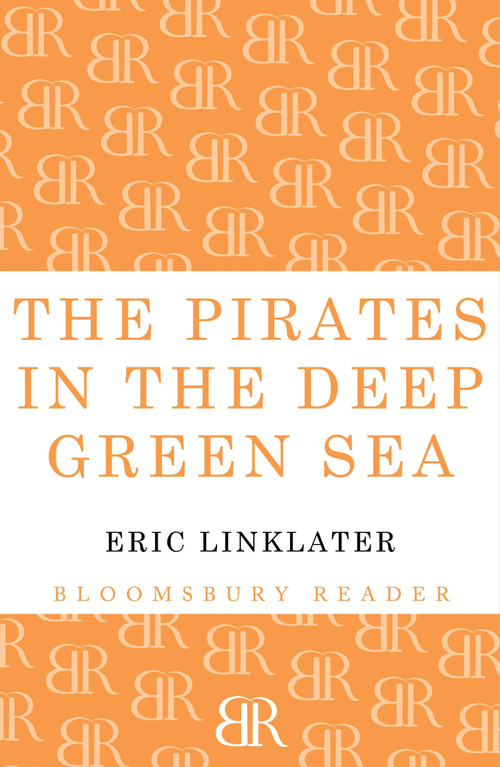 The Pirates in the Deep Green Sea by Eric Linklater, 9781448205820