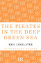 The Pirates in the Deep Green Sea by Eric Linklater, 9781448205820
