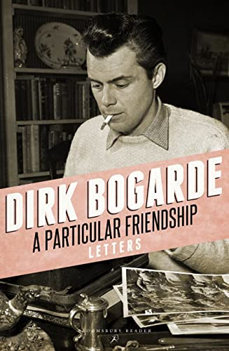 A Particular Friendship (Letters) by Dirk Bogarde, 9781448208180