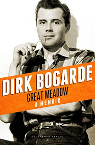 Great Meadow (A Memoir) by Dirk Bogarde, 9781448208241