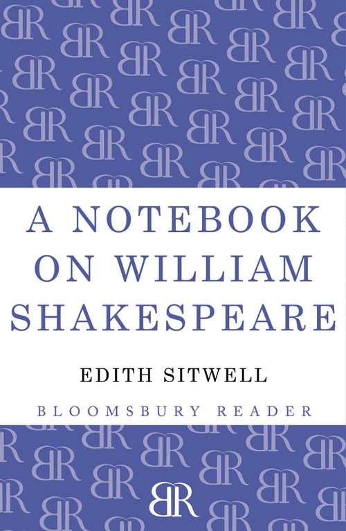 A Notebook on William Shakespeare by Edith Sitwell, 9781448200702