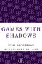 Games with Shadows by Neal Ascherson, 9781448206384