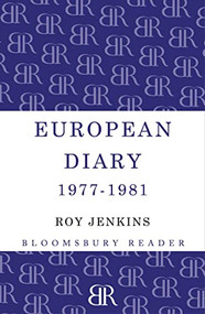 European Diary, 1977-1981 by Roy Jenkins, 9781448200658