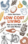 Low-Cost Living 2nd Edition (How to Live Well for Less Money) by John Harrison, 9781472137180