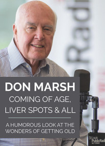 Coming of Age, Liver Spots & All (A Humorous Look at the Wonders of Getting Old) by Don Marsh, 9781940442228