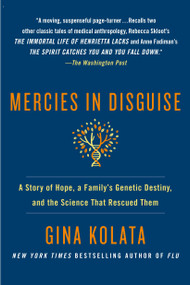 Mercies in Disguise (A Story of Hope, a Family's Genetic Destiny, and the Science That Rescued Them) - 9781250064448 by Gina Kolata, 9781250064448