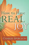 How to Have Real Joy by Charles H. Spurgeon, 9780883686621