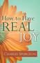 How to Have Real Joy by Charles H. Spurgeon, 9780883686621