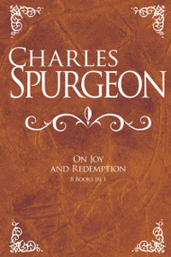 Charles Spurgeon on Joy and Redemption by Charles H Spurgeon, 9781603748360