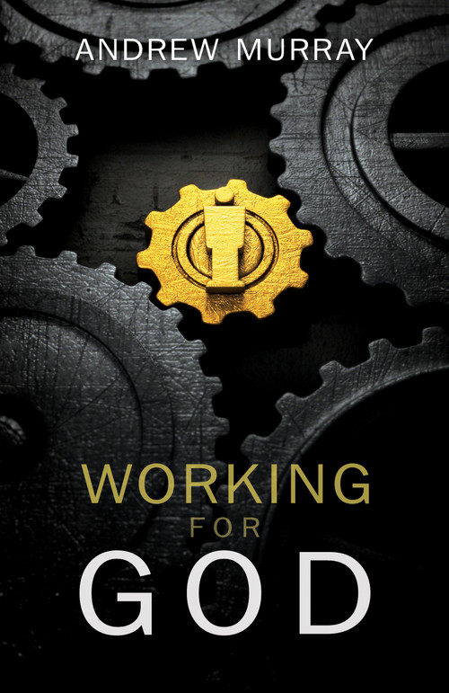 Working for God by Andrew Murray, 9781603745581