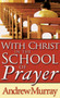 With Christ in the School of Prayer (Miniature Edition) by Andrew Murray, 9780883681060