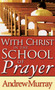 With Christ in the School of Prayer (Miniature Edition) by Andrew Murray, 9780883681060