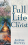 Full Life in Christ by Andrew Murray, 9780883686393