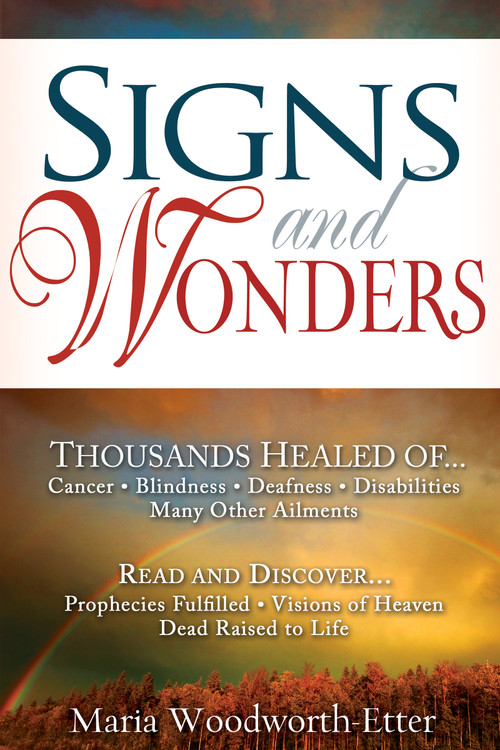 Signs and Wonders by Maria Woodworth-Etter, 9780883682999