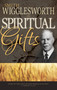 Smith Wigglesworth on Spiritual Gifts by Smith Wigglesworth, 9780883685334