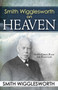 Smith Wigglesworth on Heaven by Smith Wigglesworth, 9780883689547