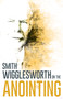 Wigglesworth on the Anointing by Smith Wigglesworth, 9780883685303