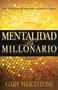 Mentalidad de millonario (Los principios de Dios para generar riqueza) by Gary V. Whetstone, 9781629115719
