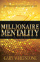 Millionaire Mentality (God's Principles for Generating Wealth) by Gary V. Whetstone, 9781629115511