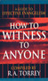 How to Witness to Anyone (A Guide to Effective Evangelism) by R.  A. Torrey, 9780883681701