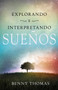 Explorando e interpretando los sueños by Benny Thomas, 9781603749305