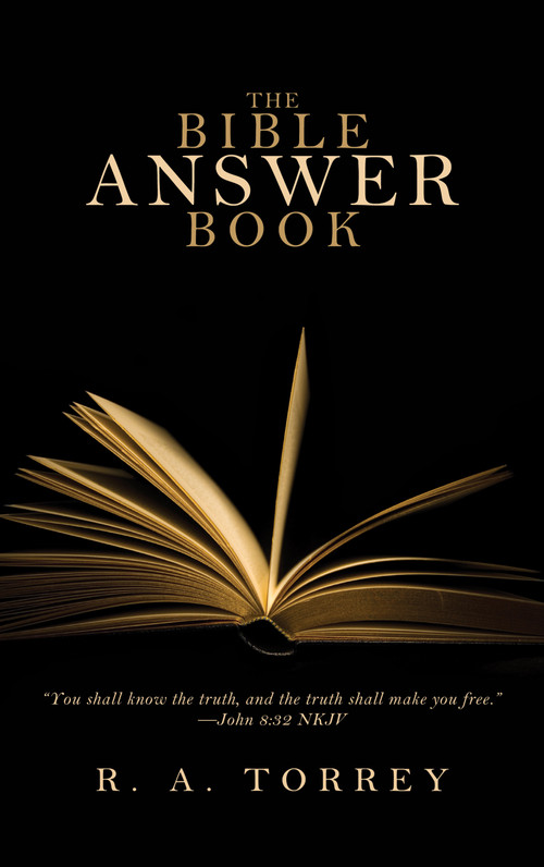 The Bible Answer Book - 9780883685556 by R.  A. Torrey, 9780883685556